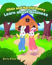 Hilda and Harold Bunny Learn about Business