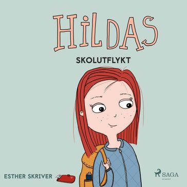 Hildas skolutflykt - Esther Skriver