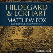 Hildegard and Eckhart