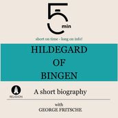 Hildegard of Bingen: A short biography