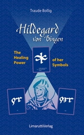 Hildegard von Bingen - The Healing Power of her Symbols