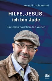 Hilfe, Jesus, ich bin Jude