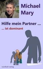 Hilfe mein Partner ist dominant