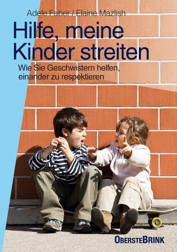 Hilfe, meine Kinder streiten - Adele Faber - Elaine Mazlish