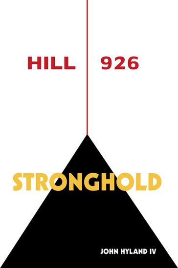 Hill 926: Stronghold - John Hyland IV
