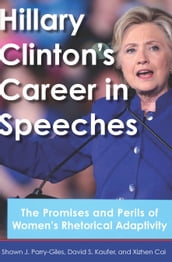 Hillary Clinton s Career in Speeches