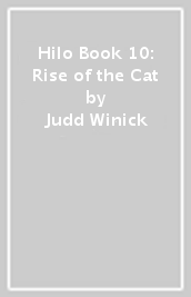 Hilo Book 10: Rise of the Cat
