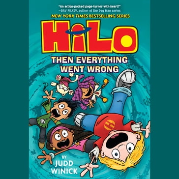 Hilo Book 5: Then Everything Went Wrong - Judd Winick