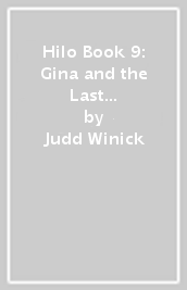 Hilo Book 9: Gina and the Last City on Earth