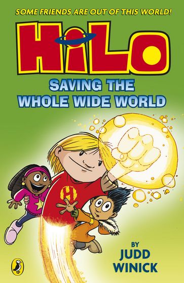 Hilo: Saving the Whole Wide World (Hilo Book 2) - Judd Winick