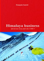 Himalaya business - Qu avons-nous fait des 8000 ?