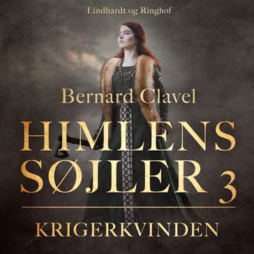 Himlens søjler 3: Krigerkvinden - Bernard Clavel