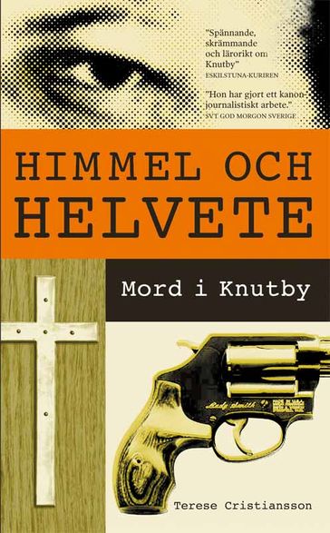 Himmel och helvete : Mord i Knutby - Helena Modéer - Terese Cristiansson