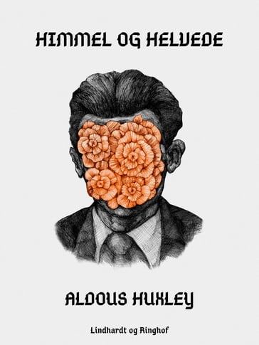 Himmel og helvede - Aldous Huxley