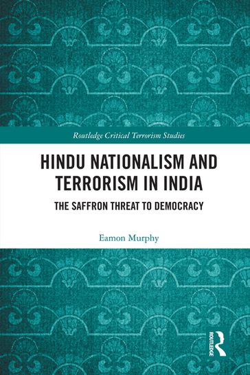 Hindu Nationalism and Terrorism in India - Eamon Murphy