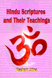 Hindu Scriptures and Their Teachings
