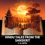 Hindu Tales from the Sanskrit (Unabridged)
