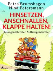 Hinsetzen, anschnallen, Klappe halten! Die unglaublichsten Mitfahrgeschichten