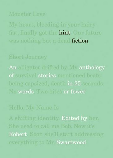 Hint Fiction: An Anthology of Stories in 25 Words or Fewer - Robert Swartwood