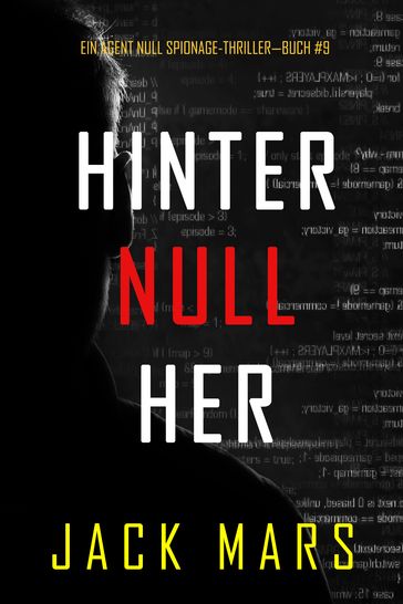 Hinter Null Her (Ein Agent Null Spionage-ThrillerBuch #9) - Jack Mars