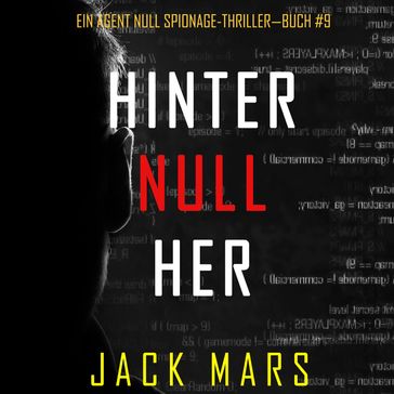 Hinter Null Her (Ein Agent Null Spionage-ThrillerBuch #9) - Jack Mars