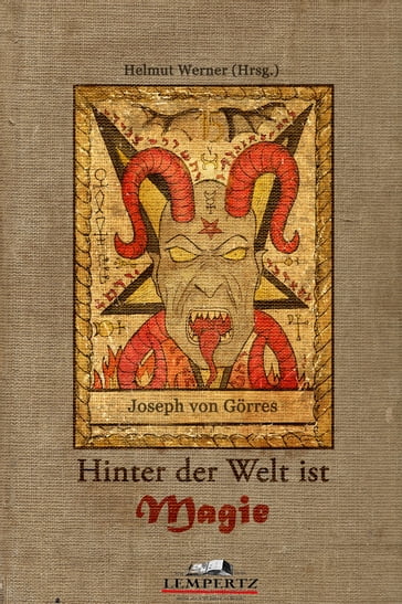 Hinter der Welt ist Magie - Joseph von Gorres