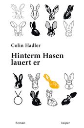 Hinterm Hasen lauert er.