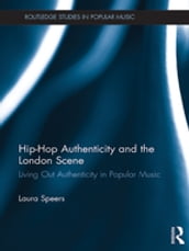 Hip-Hop Authenticity and the London Scene