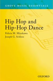 Hip Hop and Hip-Hop Dance: Grove Music Essentials