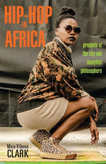 Hip-Hop in Africa - Msia Kibona Clark - Akosua Adomako Ampofo