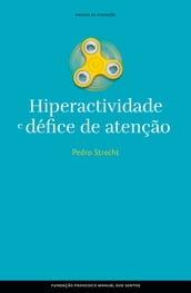 Hiperactividade e défice de atenção, ausência e procura de si