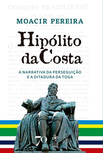 Hipólito da Costa - Moacir Pereira