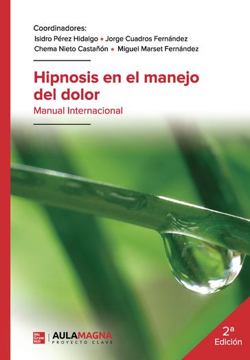 Hipnosis en el manejo del dolor - Isidro Pérez Hidalgo - Miguel Marset Fernández - Chema Nieto Castañón - Jorge Cuadros Fernández