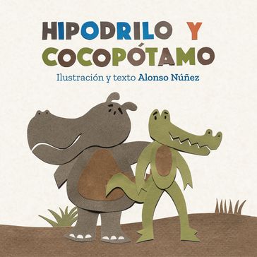 Hipodrilo y Cocopótamo - Alonso Núñez