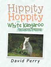 Hippity Hoppity the White Kangaroo