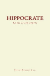 Hippocrate : Sa vie et son œuvre