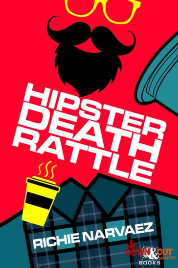 Hipster Death Rattle - Richie Narvaez