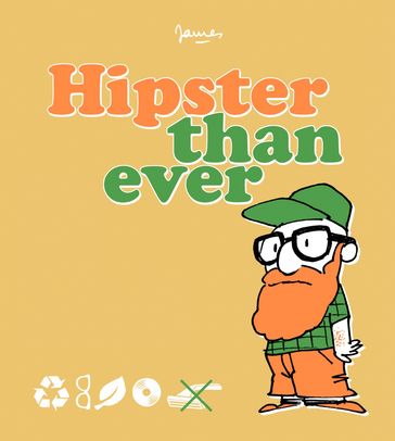 Hipster than Ever - James