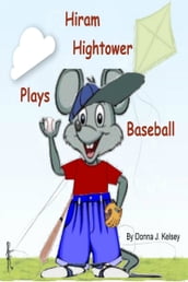 Hiram Hightower Plays Baseball
