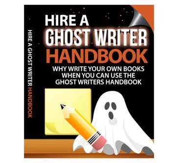 Hire a Ghost Writer Hand Book - Steven J Lawley