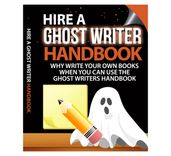 Hire a Ghost Writer Hand Book