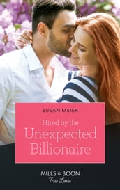 Hired By The Unexpected Billionaire (Mills & Boon True Love) (The Missing Manhattan Heirs, Book 3)