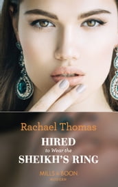 Hired To Wear The Sheikh s Ring (Mills & Boon Modern)