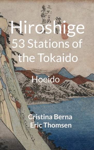 Hiroshige 53 Stations of the Tokaido - Cristina Berna - Eric Thomsen
