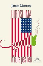 Hiroshima n aura pas lieu