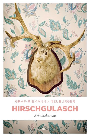 Hirschgulasch - Lisa Graf-Riemann - Ottmar Neuburger