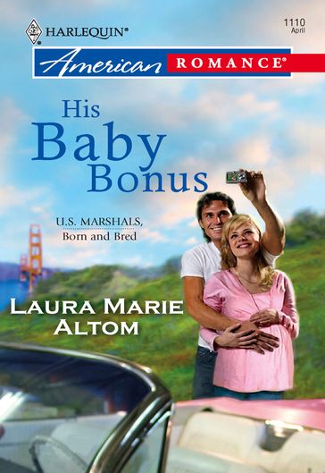 His Baby Bonus (Mills & Boon American Romance) - Laura Marie Altom