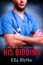 His Bidding (The Best Medicine #1)