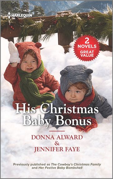 His Christmas Baby Bonus - Donna Alward - Jennifer Faye