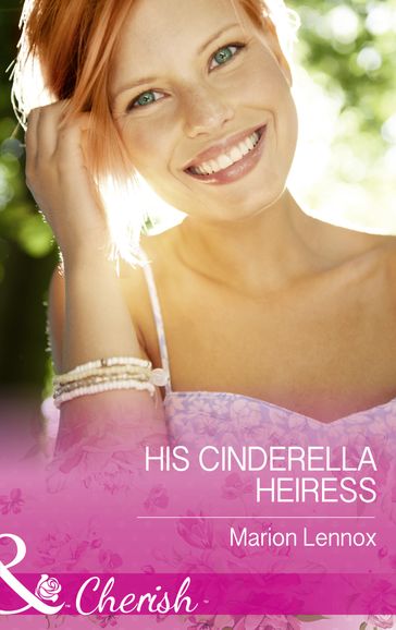 His Cinderella Heiress (Mills & Boon Cherish) - Marion Lennox